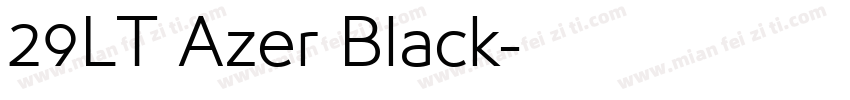 29LT Azer Black字体转换